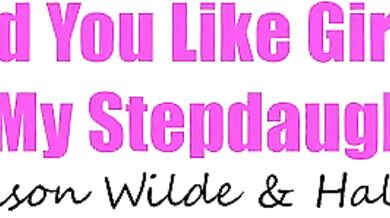 You Said You Like Girls So Meet My Stepdaughter - S1:E7