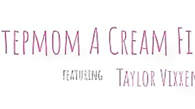 Serving Stepmom A Cream Filled Treat