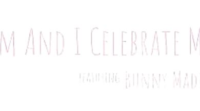Stepmom And I Celebrate Manuary